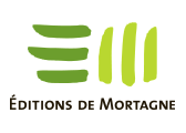 Les Éditions de Mortagne Les Éditions de Mortagne